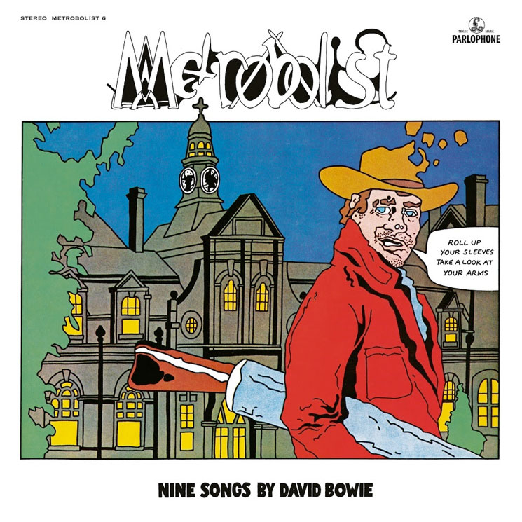 BOWIE DAVID – METROBOLIST (THE MAN WHO SOLD THE WORLD)