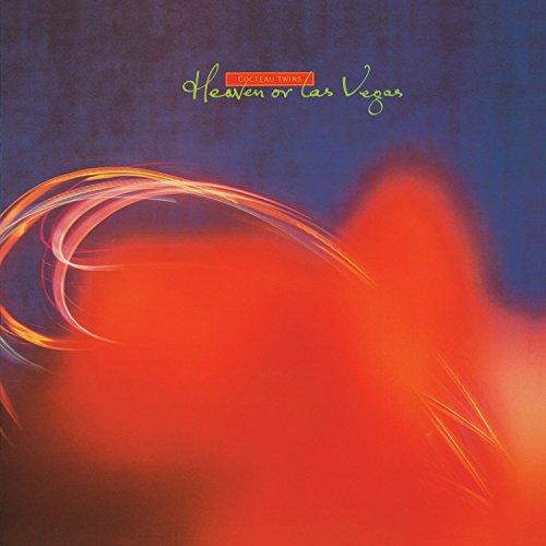 COCTEAU TWINS – HEAVEN OR LAS VEGAS
