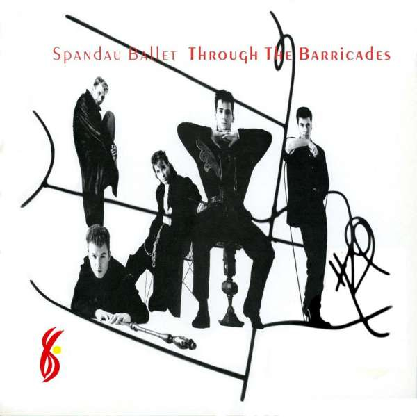 SPANDAU BALLET – THROUGH THE BARRICADES (REMASTERED)