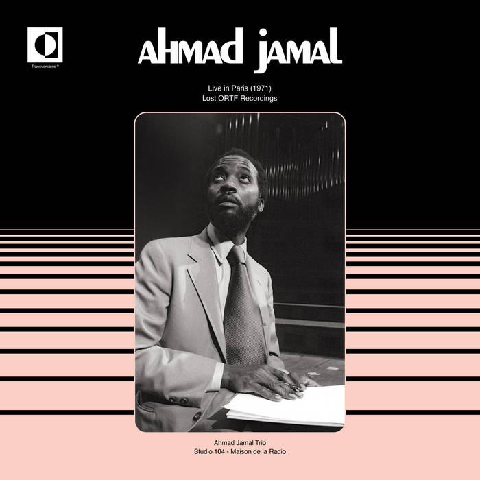 AHMAD JAMAL – LIVE IN PARIS 1971 LOST ORTF RECORDINGS