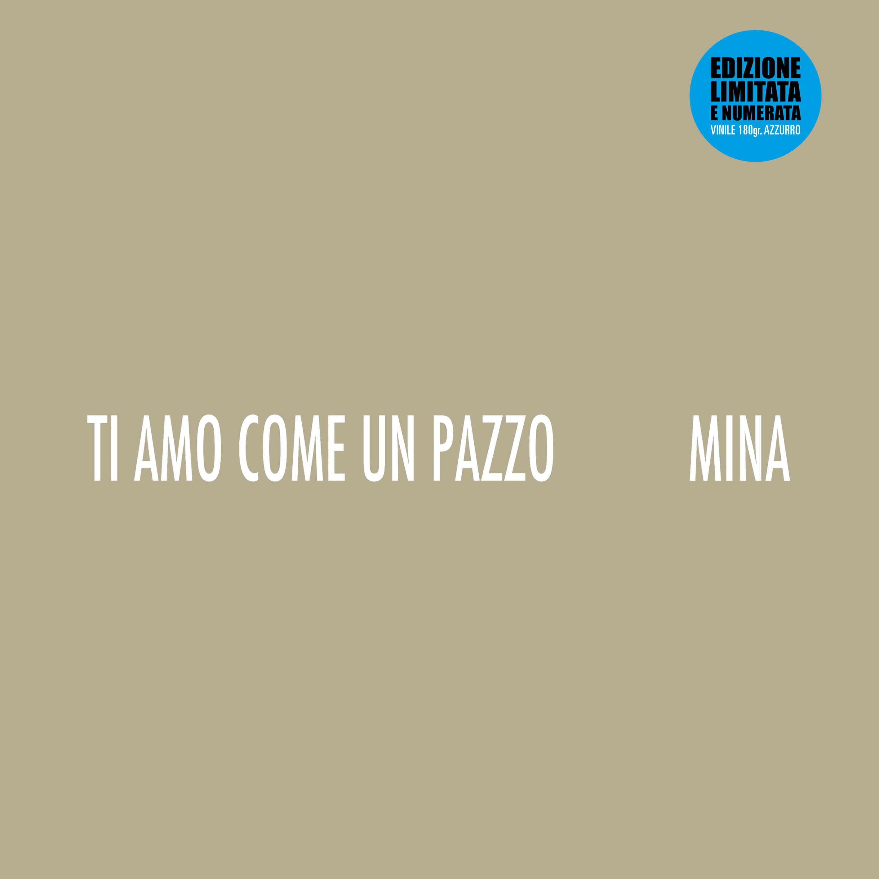 MINA – TI AMO COME UN PAZZO VINILE AZZURRO LTD. ED.